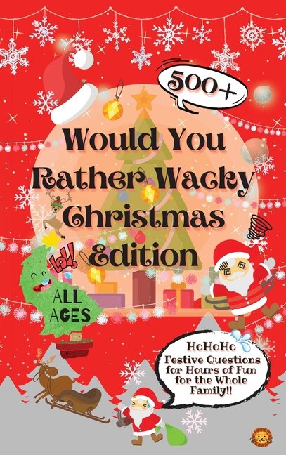 Would You Rather Wacky Christmas Edition by Laughing Lion, Hardcover | Indigo Chapters