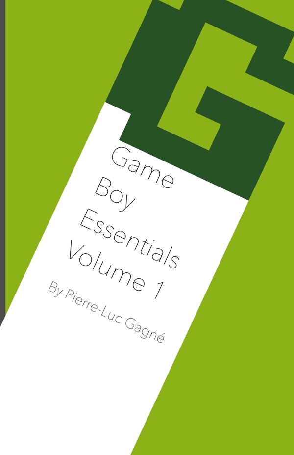 Game Boy Essentials Volume 1 by Pierre-Luc Gagné, Paperback | Indigo Chapters