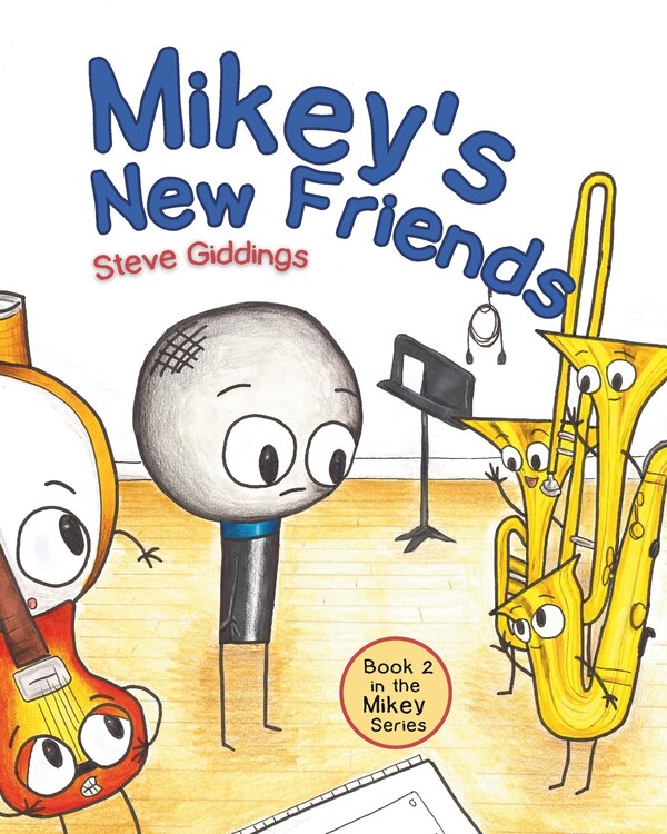 Mikey's New Friends by Steve Giddings, Paperback | Indigo Chapters
