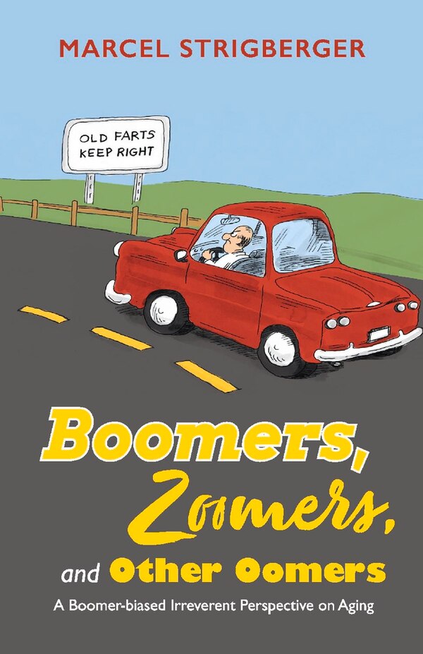Boomers Zoomers And Other Oomers by Marcel Strigberger, Paperback | Indigo Chapters
