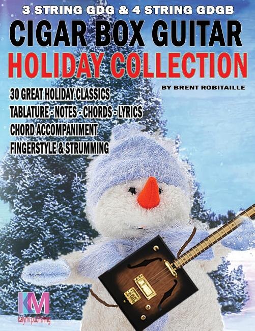 Cigar Box Guitar - Holiday Collection by Brent C Robitaille, Paperback | Indigo Chapters