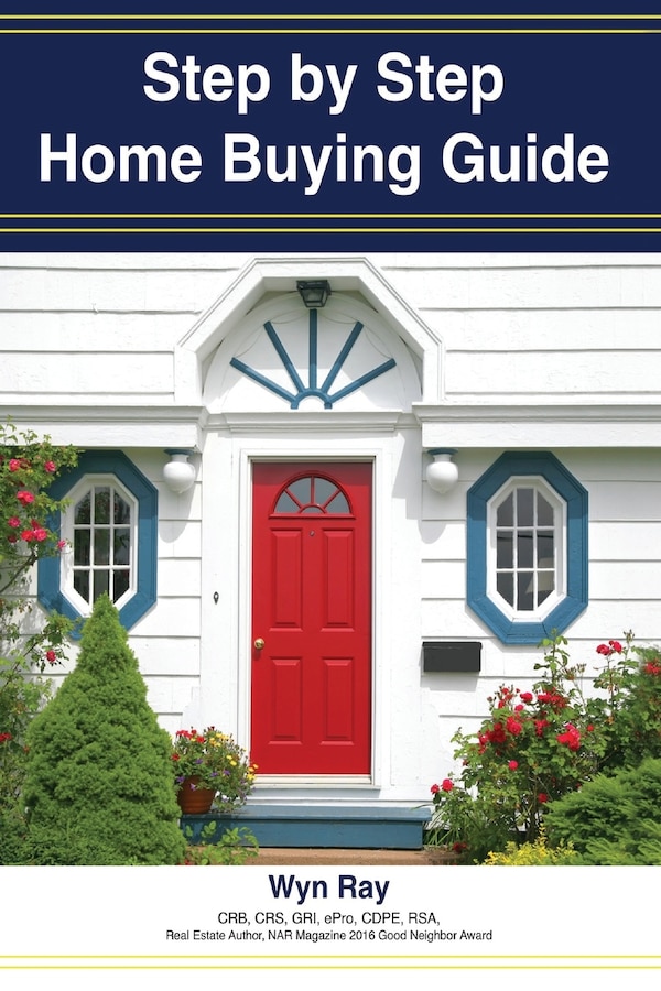 A Step by Step Home Buying Guide by Wyn Gene Ray, Paperback | Indigo Chapters