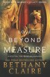 Love Beyond Measure by Bethany Claire, Paperback | Indigo Chapters