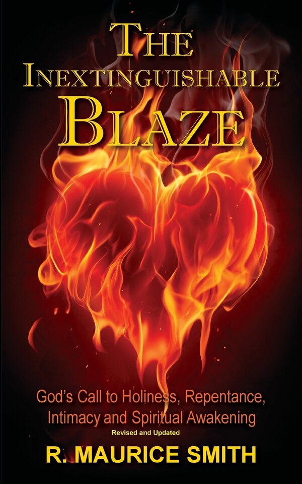 The Inextinguishable Blaze by Gale A Smith, Paperback | Indigo Chapters