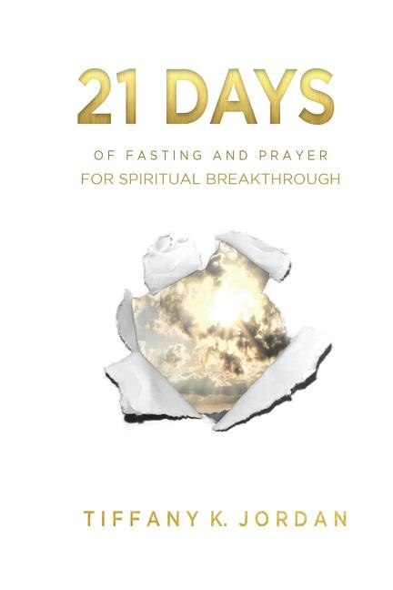 21 Days of Fasting & Prayer for Spiritual Breakthrough by Tiffany K Jordan, Paperback | Indigo Chapters