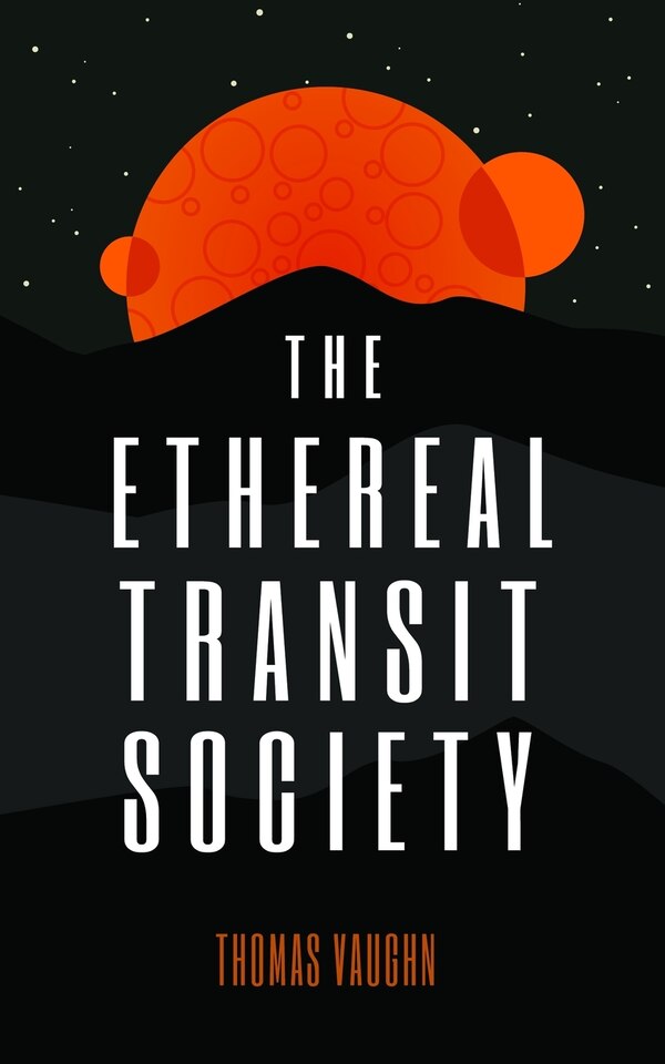 The Ethereal Transit Society by Thomas Vaughn, Paperback | Indigo Chapters