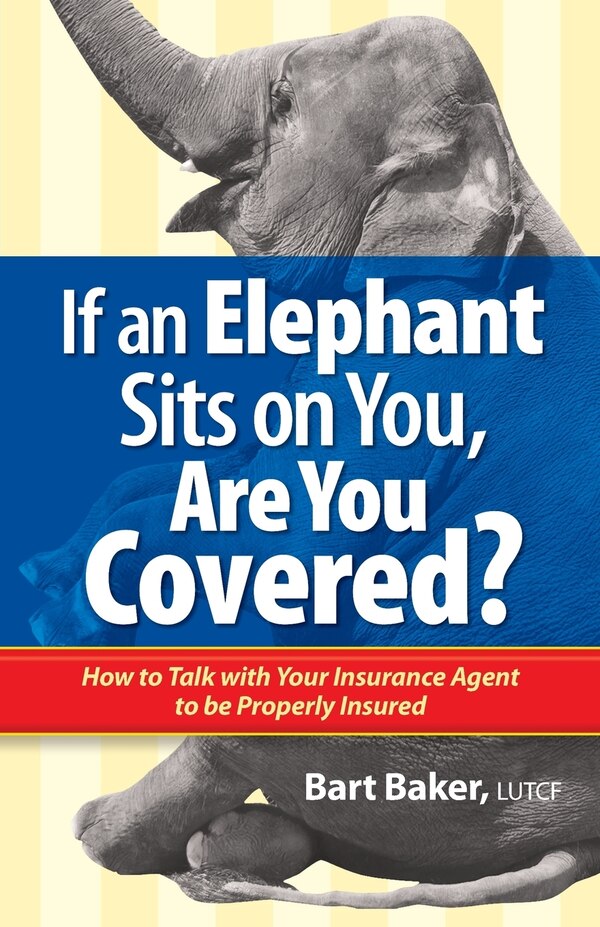 If an Elephant Sits on You Are You Covered? by Bart Baker, Paperback | Indigo Chapters