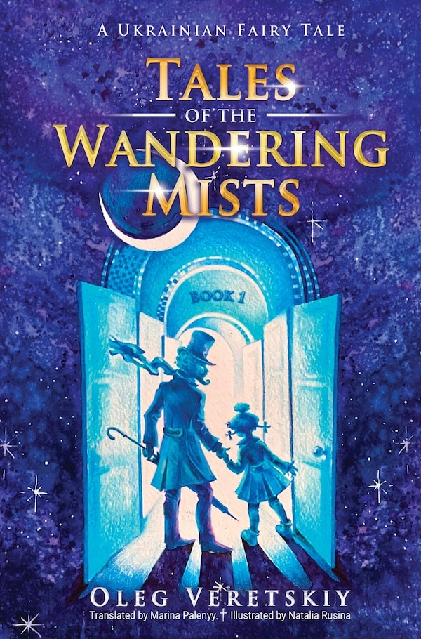 Tales of the Wandering Mists by Oleg Veretskiy, Hardcover | Indigo Chapters