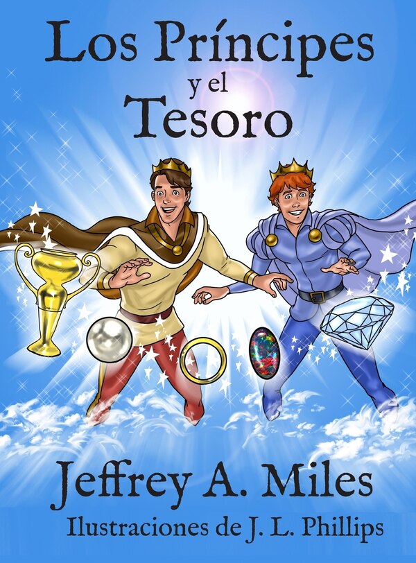 Los Príncipes y el Tesoro by Jeffrey A Miles, Hardcover | Indigo Chapters