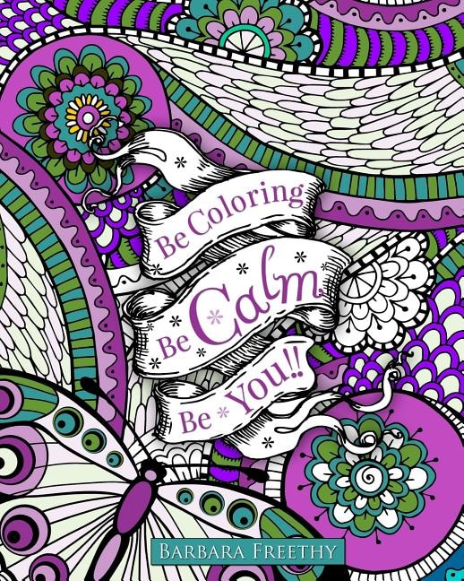 Be Calm Adult Coloring Book by Barbara Freethy, Paperback | Indigo Chapters