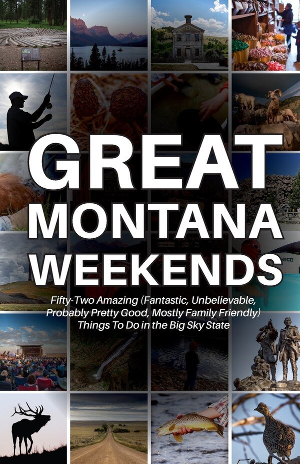Great Montana Weekends by Bangtail Press, Paperback | Indigo Chapters