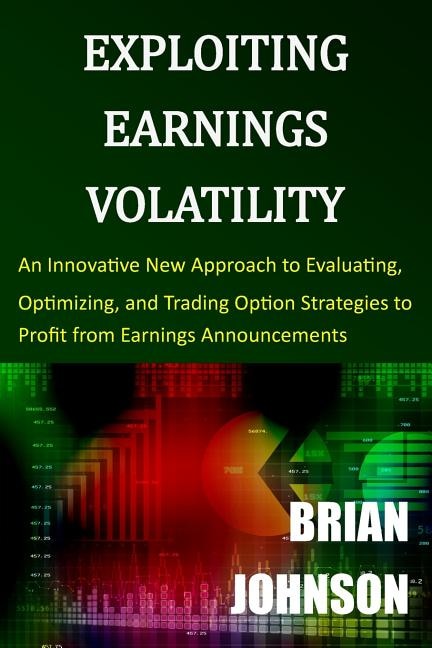 Exploiting Earnings Volatility by Brian Johnson, Paperback | Indigo Chapters