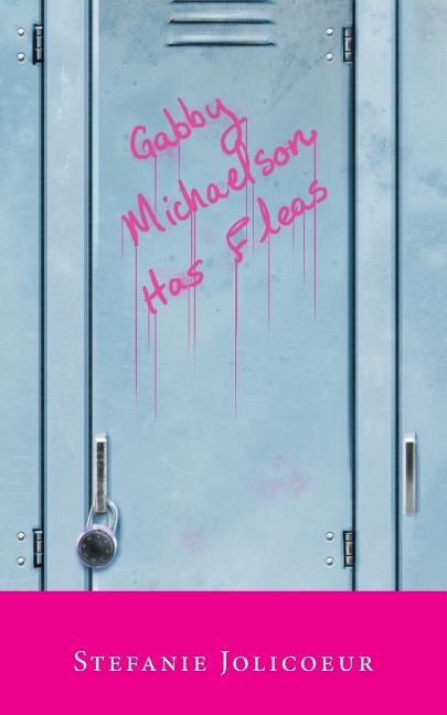 Gabby Michaelson Has Fleas by Stefanie L Jolicoeur, Paperback | Indigo Chapters