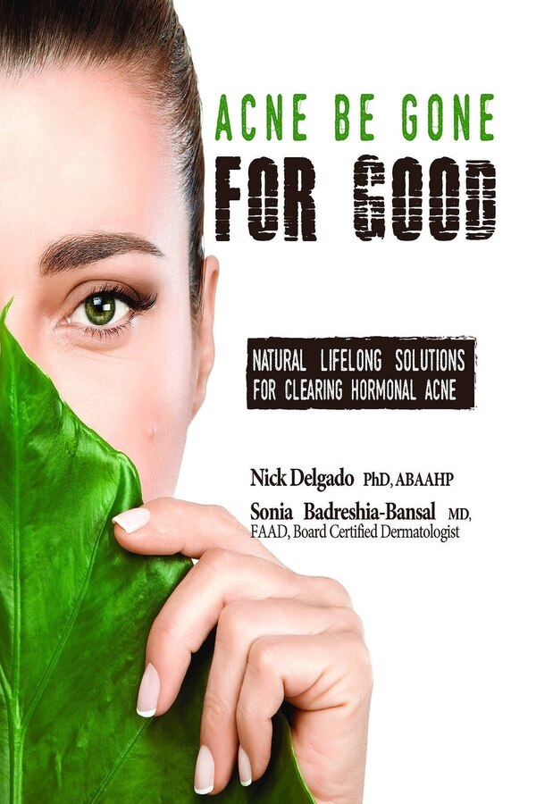 Acne Be Gone for Good by Sonia Badreshia-Bansal MD, Paperback | Indigo Chapters