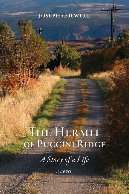 The Hermit of Puccini Ridge by Joseph Colwell, Paperback | Indigo Chapters