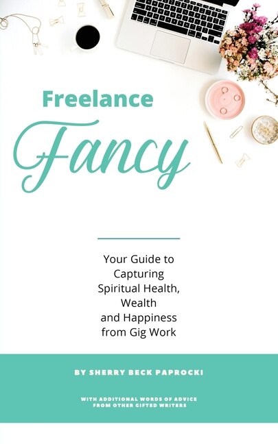 Freelance Fancy by Sherry Beck Paprocki, Paperback | Indigo Chapters