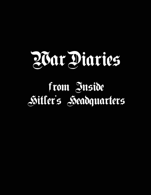 War Diaries from Inside Hitler's Headquarters by Thomas Fensch, Paperback | Indigo Chapters