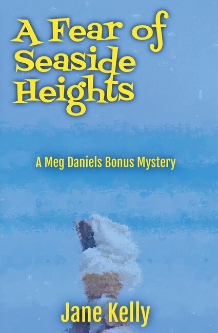 A Fear of Seaside Heights by Jane Kelly, Paperback | Indigo Chapters