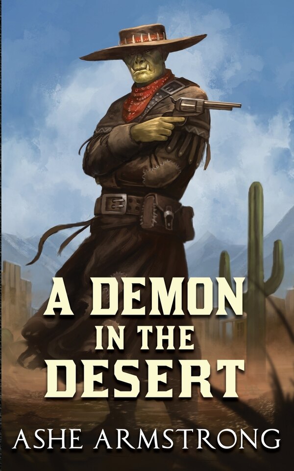 A Demon in the Desert by Ashe Armstrong, Paperback | Indigo Chapters