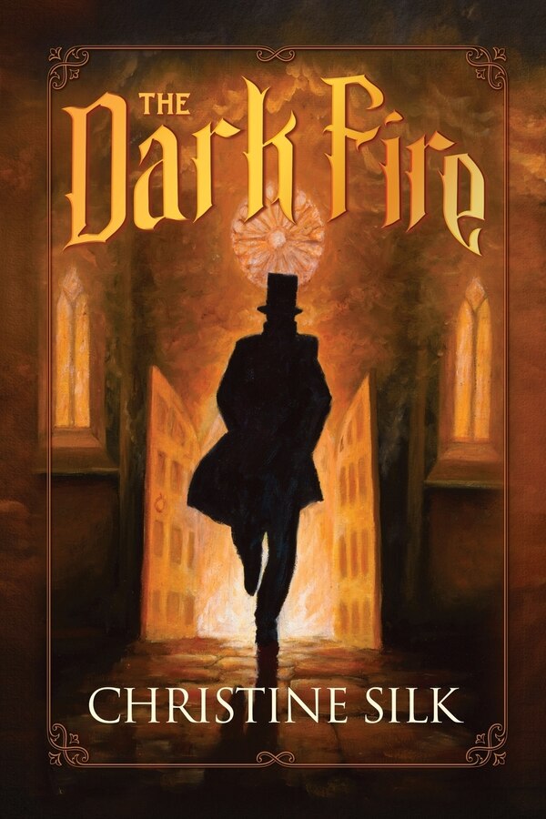 The Dark Fire by Christine Silk, Paperback | Indigo Chapters