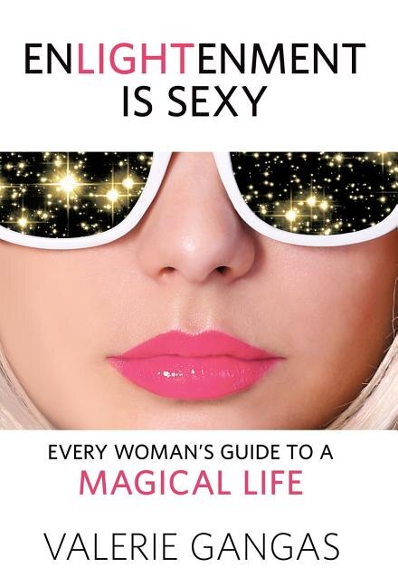 Enlightenment Is Sexy by Valerie Gangas, Hardcover | Indigo Chapters