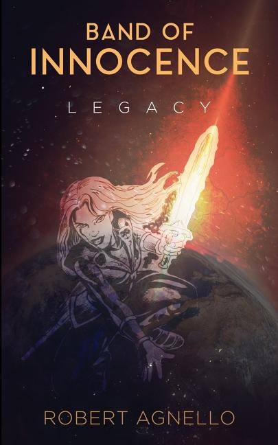 Band of Innocence-Legacy by Robert Agnello, Paperback | Indigo Chapters
