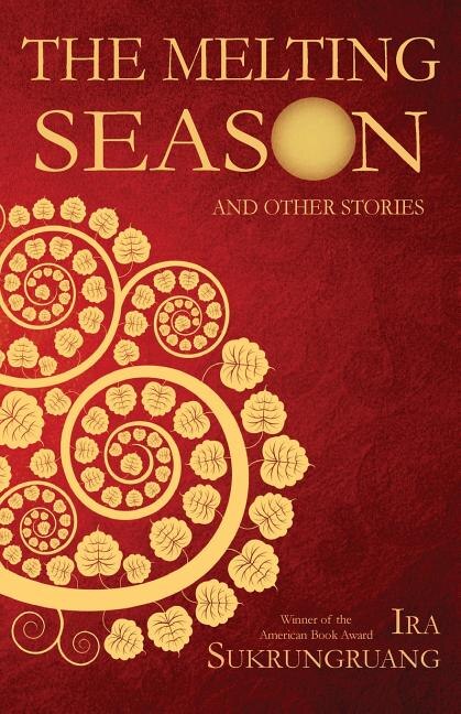 The Melting Season by Ira Sukrungruang, Paperback | Indigo Chapters