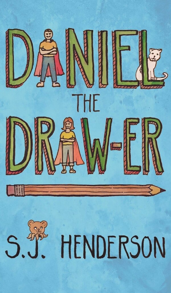Daniel the Draw-er by S. J. Henderson, Hardcover | Indigo Chapters