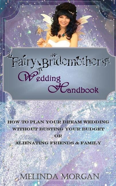 Fairy Bridemother's Wedding Handbook by Melinda Morgan, Paperback | Indigo Chapters