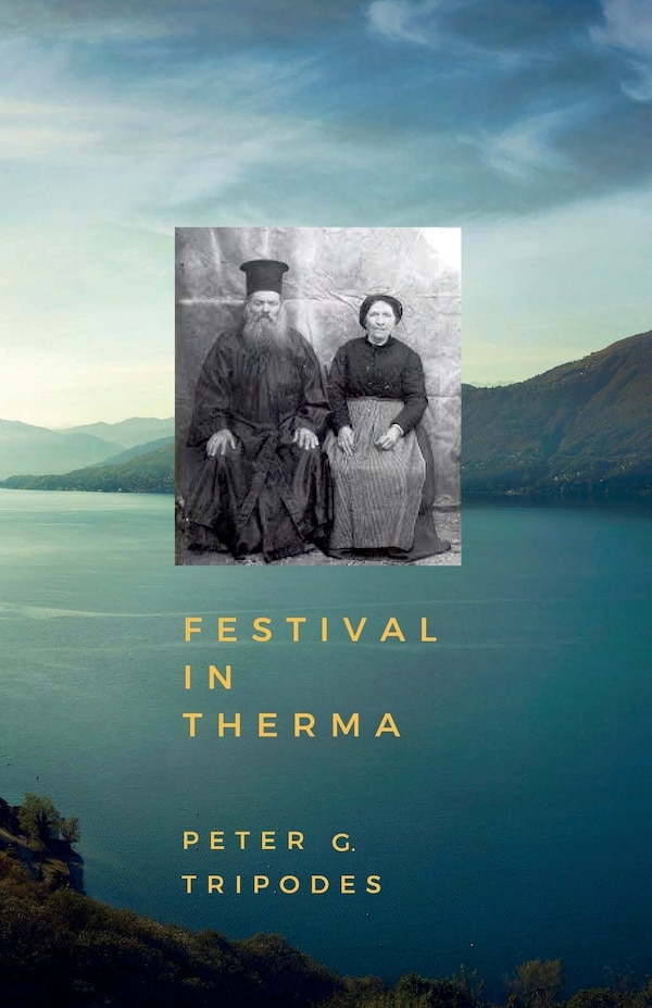FESTIVAL IN THERMA by Peter G. Tripodes, Paperback | Indigo Chapters