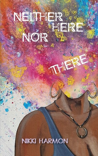 Neither Here Nor There by Nikki Harmon, Paperback | Indigo Chapters