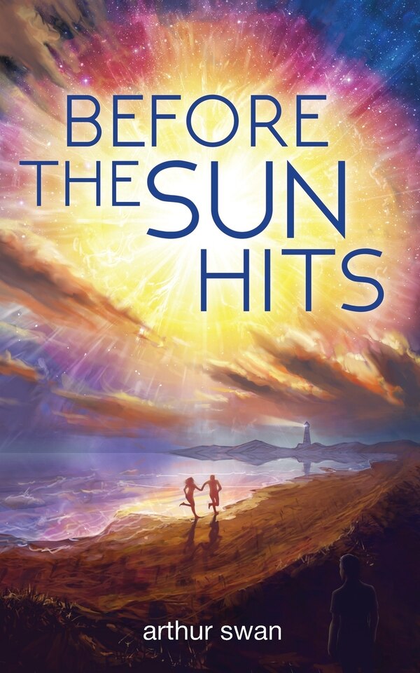 Before the Sun Hits by arthur swan, Paperback | Indigo Chapters