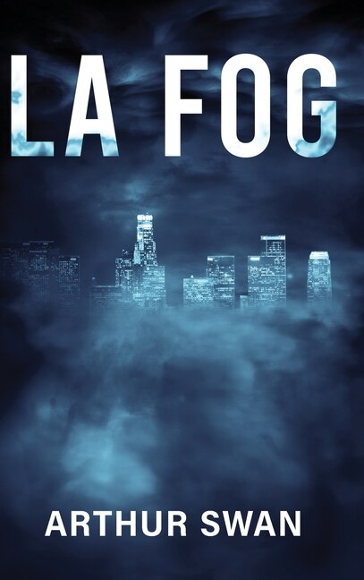 La Fog by arthur swan, Hardcover | Indigo Chapters