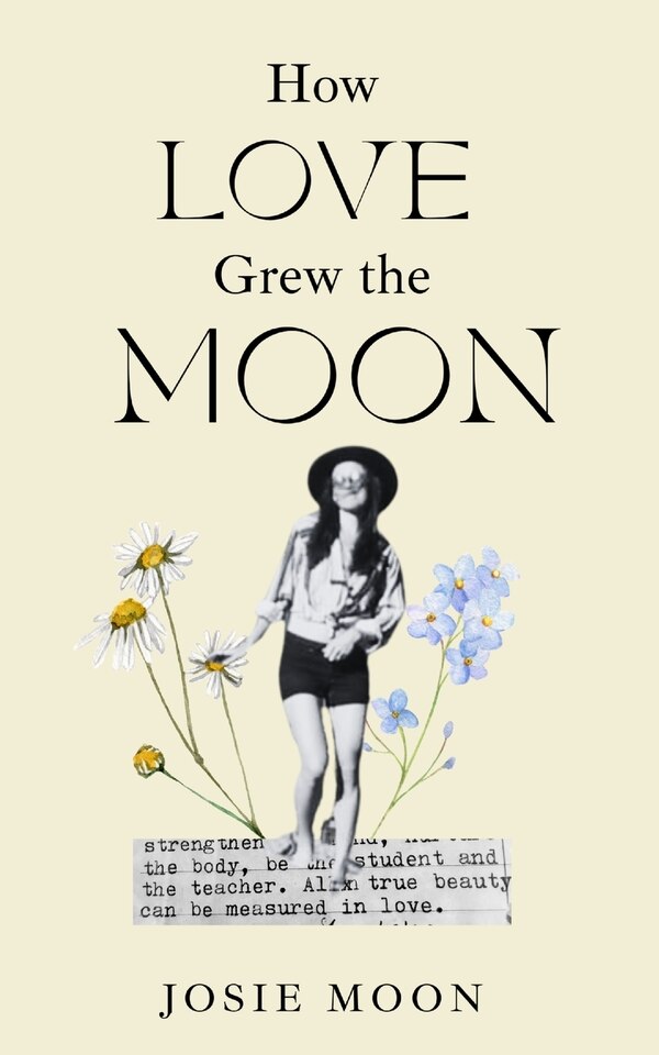 How Love Grew the Moon by Josie Moon, Paperback | Indigo Chapters