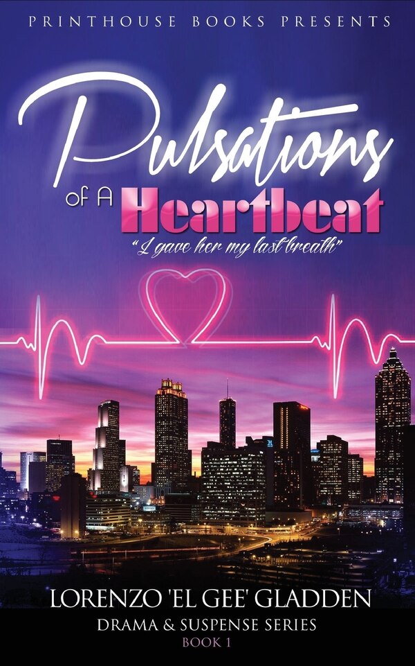 Pulsations of A Heartbeat by Lorenzo 'el Gee' Gladden, Paperback | Indigo Chapters