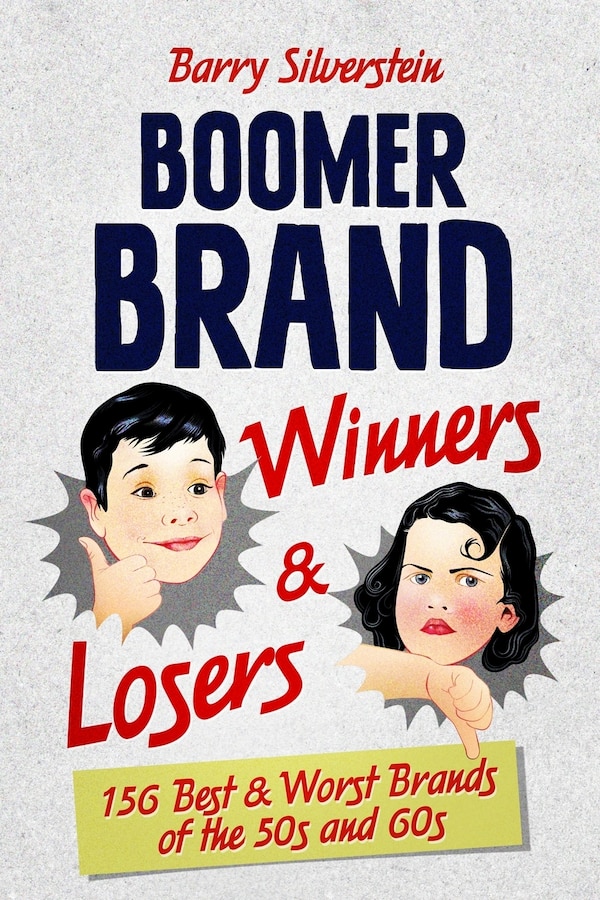 Boomer Brand Winners & Losers by Barry Silverstein, Paperback | Indigo Chapters