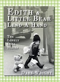 Edith And Little Bear Lend A Hand by Dare Wright, Hardcover | Indigo Chapters