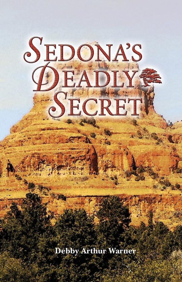 Sedona's Deadly Secret by Debby A Warner, Paperback | Indigo Chapters