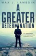 A Greater Determination by Max J Lambdin, Paperback | Indigo Chapters