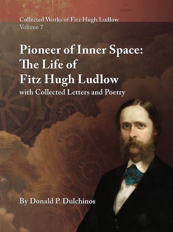Collected Works of Fitz Hugh Ludlow Volume 7 by Donald P Dulchinos, Hardcover | Indigo Chapters
