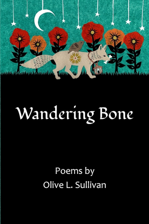 Wandering Bone by Olive L Sullivan, Paperback | Indigo Chapters