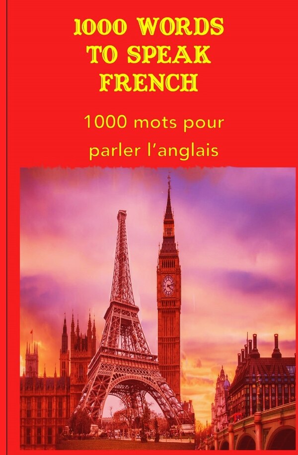 1000 Words to speak French by Editorial Team Ilcp, Paperback | Indigo Chapters