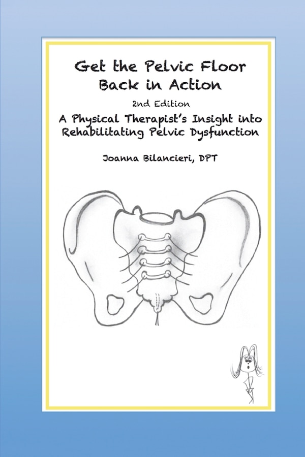Get the Pelvic Floor Back in Action by Joanna Bilancieri, Paperback | Indigo Chapters