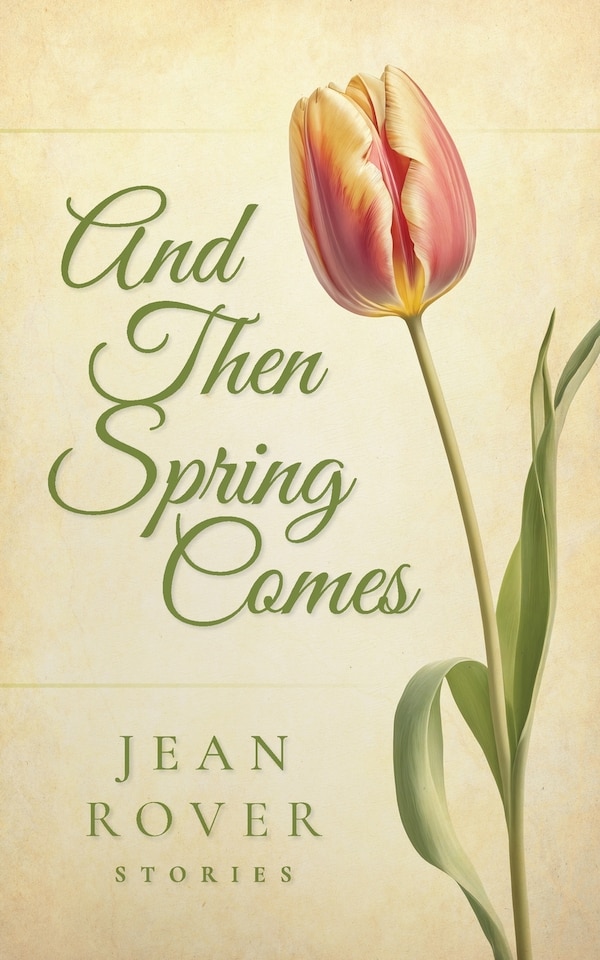 And Then Spring Comes by Jean Rover, Paperback | Indigo Chapters