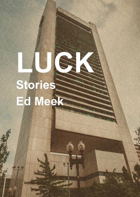 Luck by Ed Meek, Paperback | Indigo Chapters