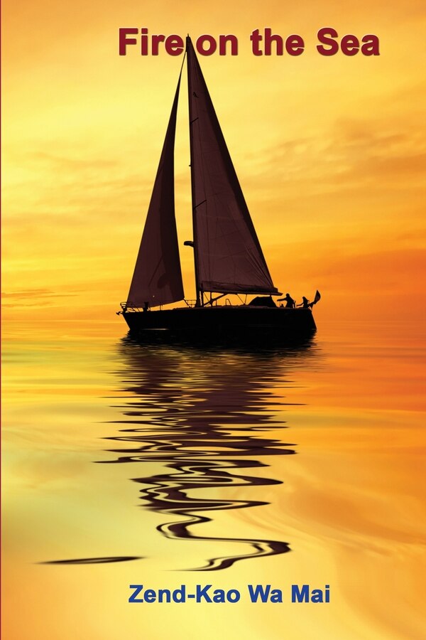 Fire on the Sea by Zend-Kao Wa Mai, Paperback | Indigo Chapters