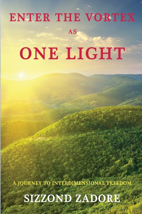 Enter the Vortex as One Light by Sizzond Zadore, Paperback | Indigo Chapters