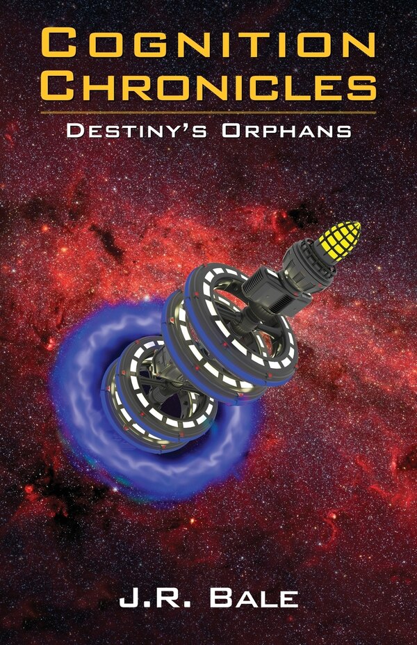 Cognition Chronicles by J R Bale, Paperback | Indigo Chapters