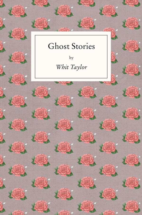 Ghost Stories by Whit Taylor, Paperback | Indigo Chapters