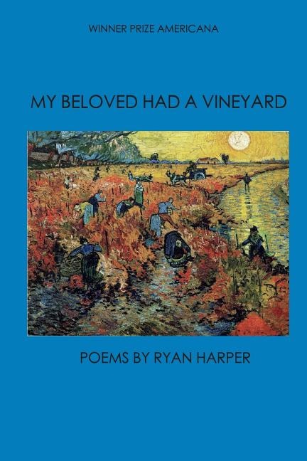 My Beloved Had a Vineyard by Ryan Harper, Paperback | Indigo Chapters